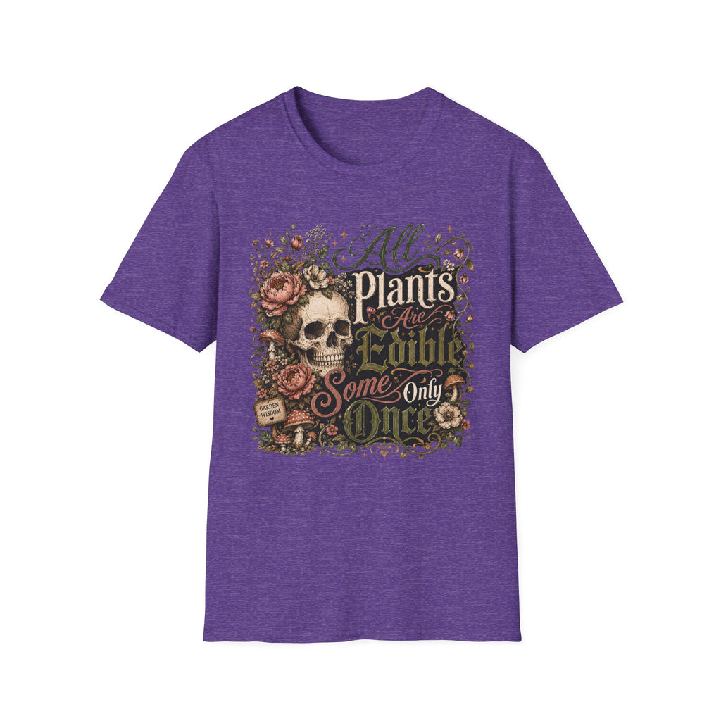 All Plants are Edible Some only Once C4 T-Shirt