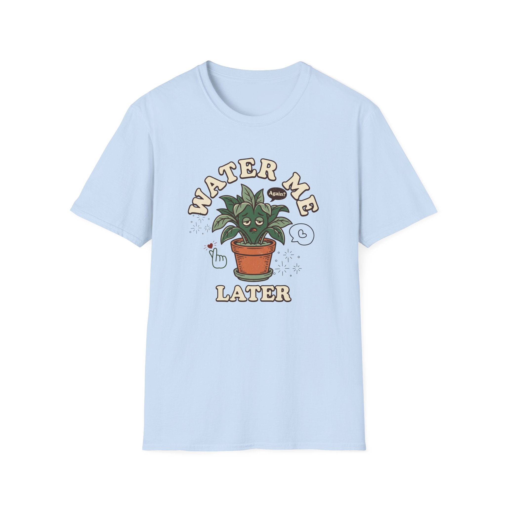 Water Me Later Plant Parent Confession G2 T-Shirt