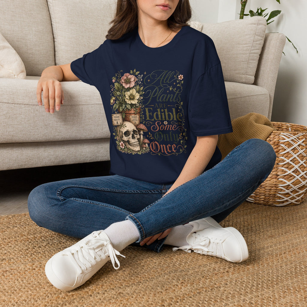 All Plants are Edible Some only Once C3 T-Shirt