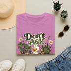 Don’t Ask They Needed Me C3 T-Shirt