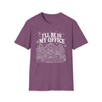 I'll be in my office C1 T-Shirt