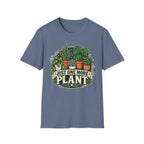 Just One More Plant C5 T-Shirt