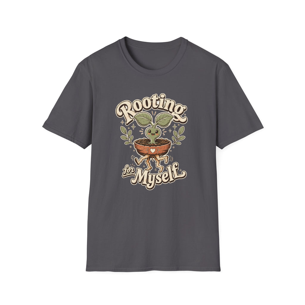 Rooting for Myself C1 T-Shirt