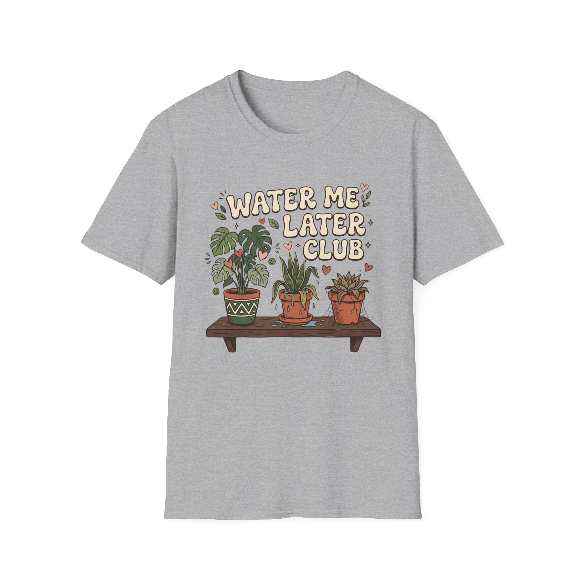Water Me Later Chaotic Plant Shelf G1 T-Shirt