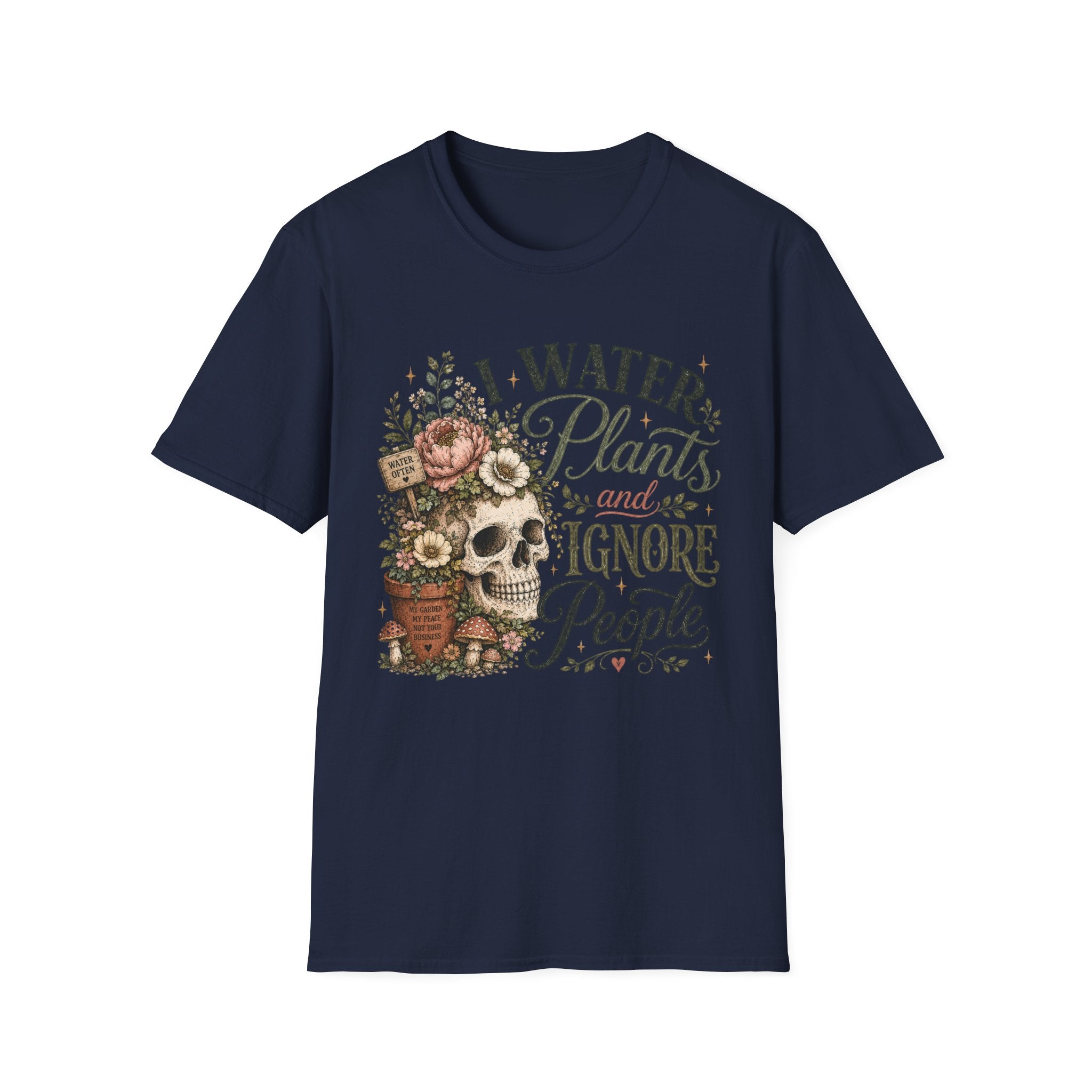 I water Plants and Ignore People C1 T-Shirt
