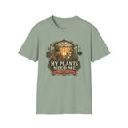 MY PLANTS NEED ME C1 T-Shirt