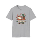 Water Me Later Lazy Watering Can C1 T-Shirt