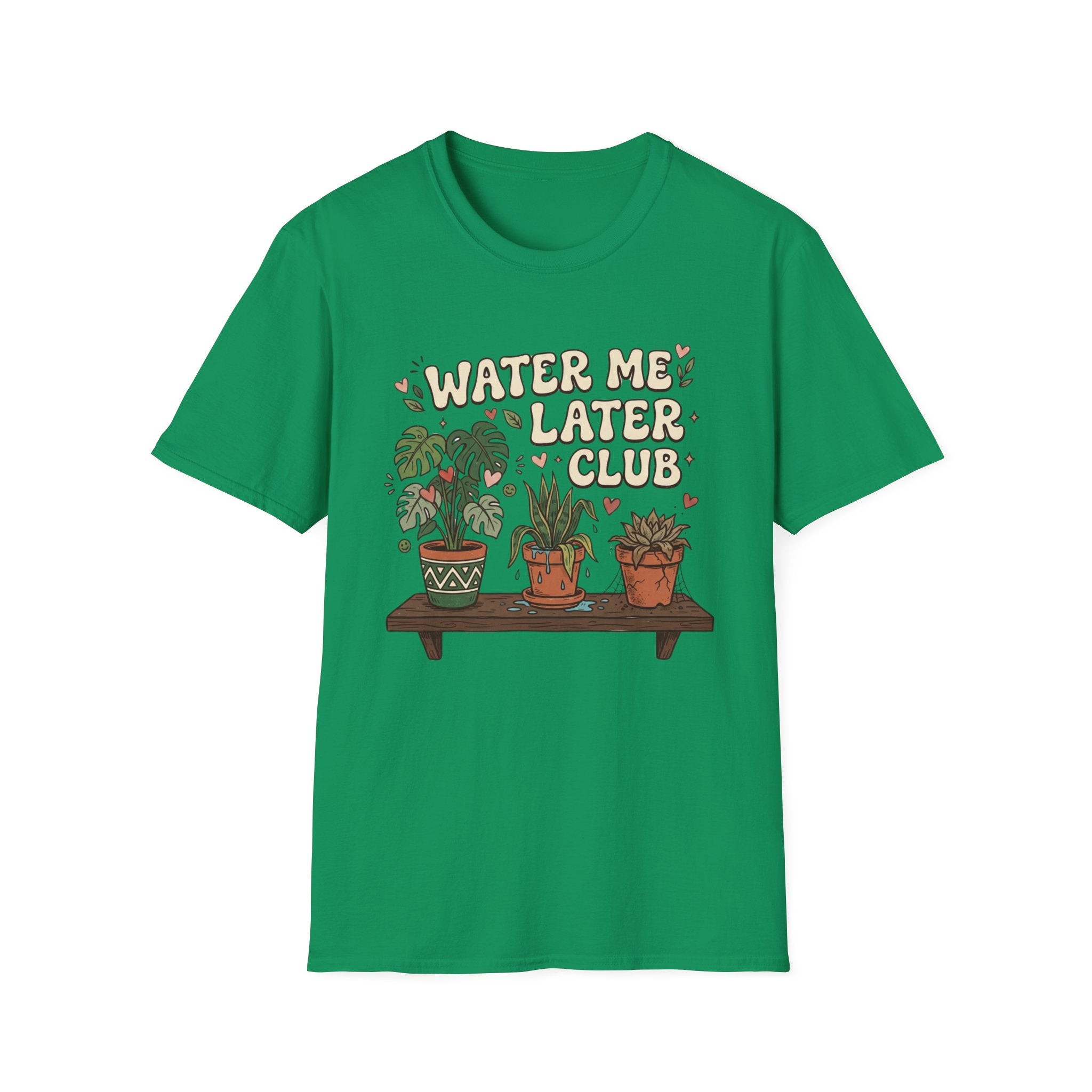 Water Me Later Chaotic Plant Shelf G1 T-Shirt