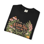 A Little Dirt Does the Soul Good Premium T-Shirt