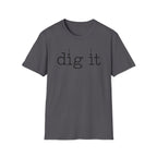 dig it C1 T-Shirt