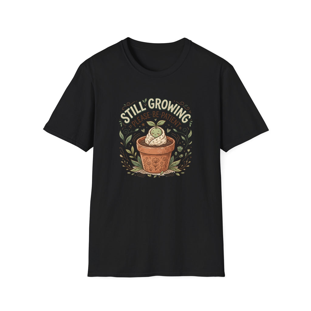 Still Growing Please Be Patient G1 T-Shirt