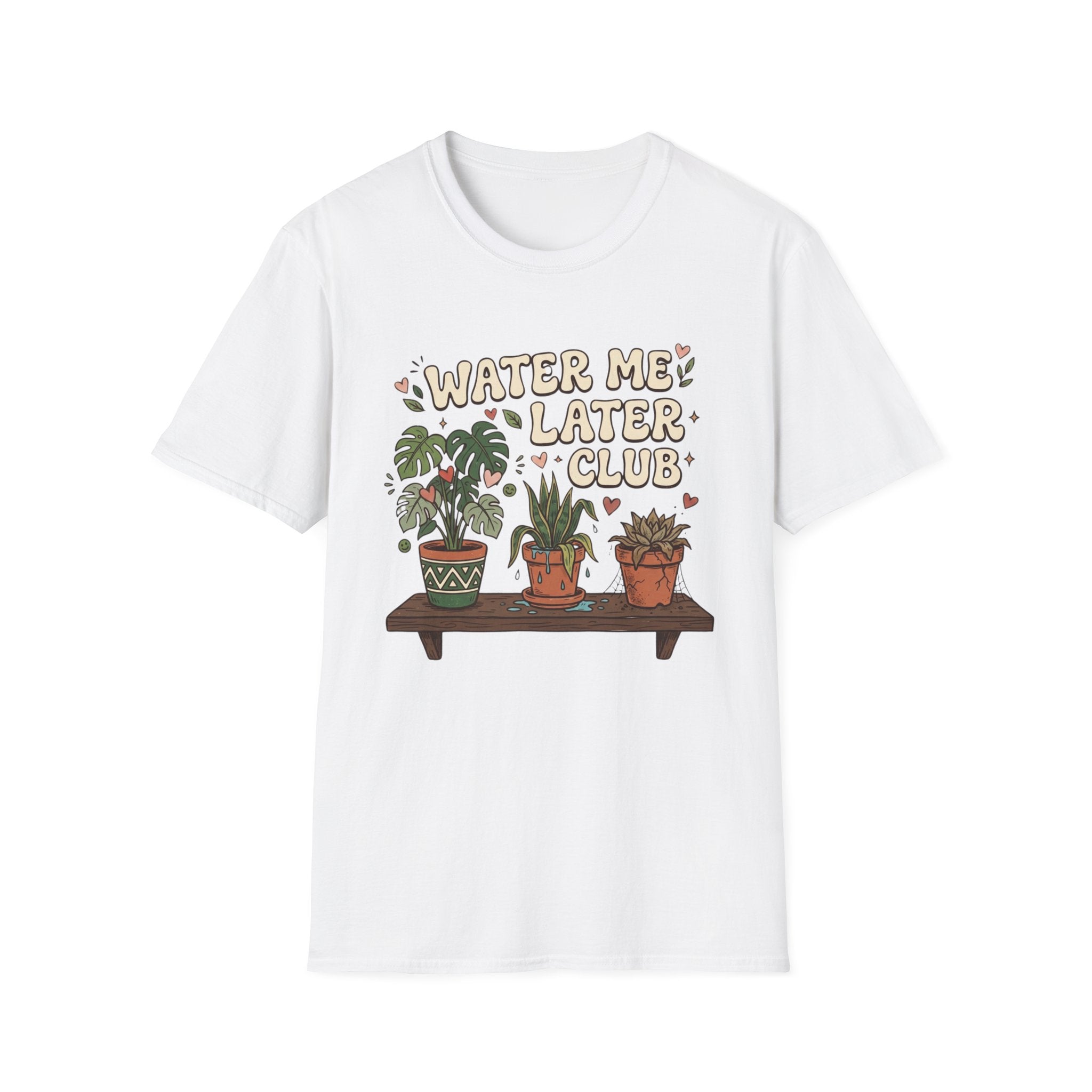 Water Me Later Chaotic Plant Shelf G1 T-Shirt