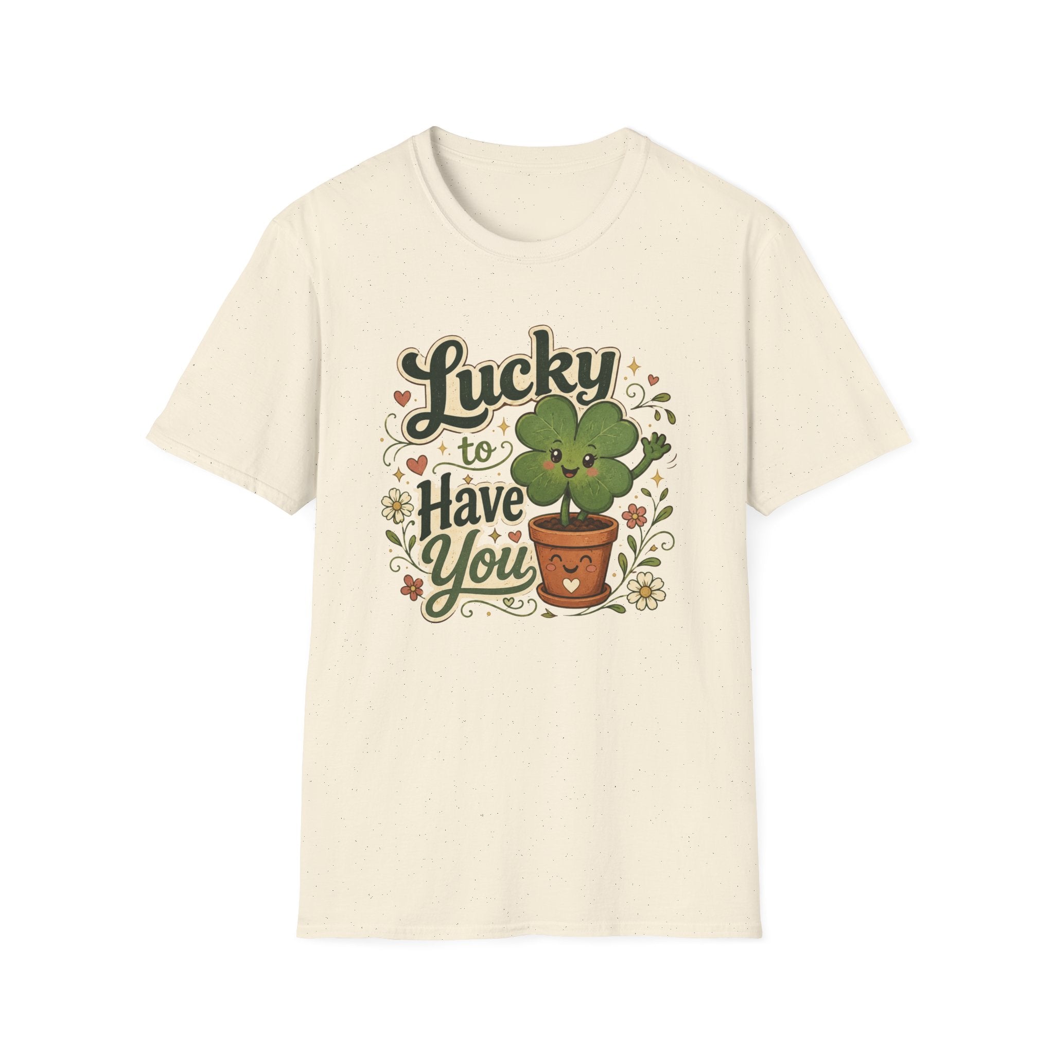 Lucky to Have You C1 T-Shirt