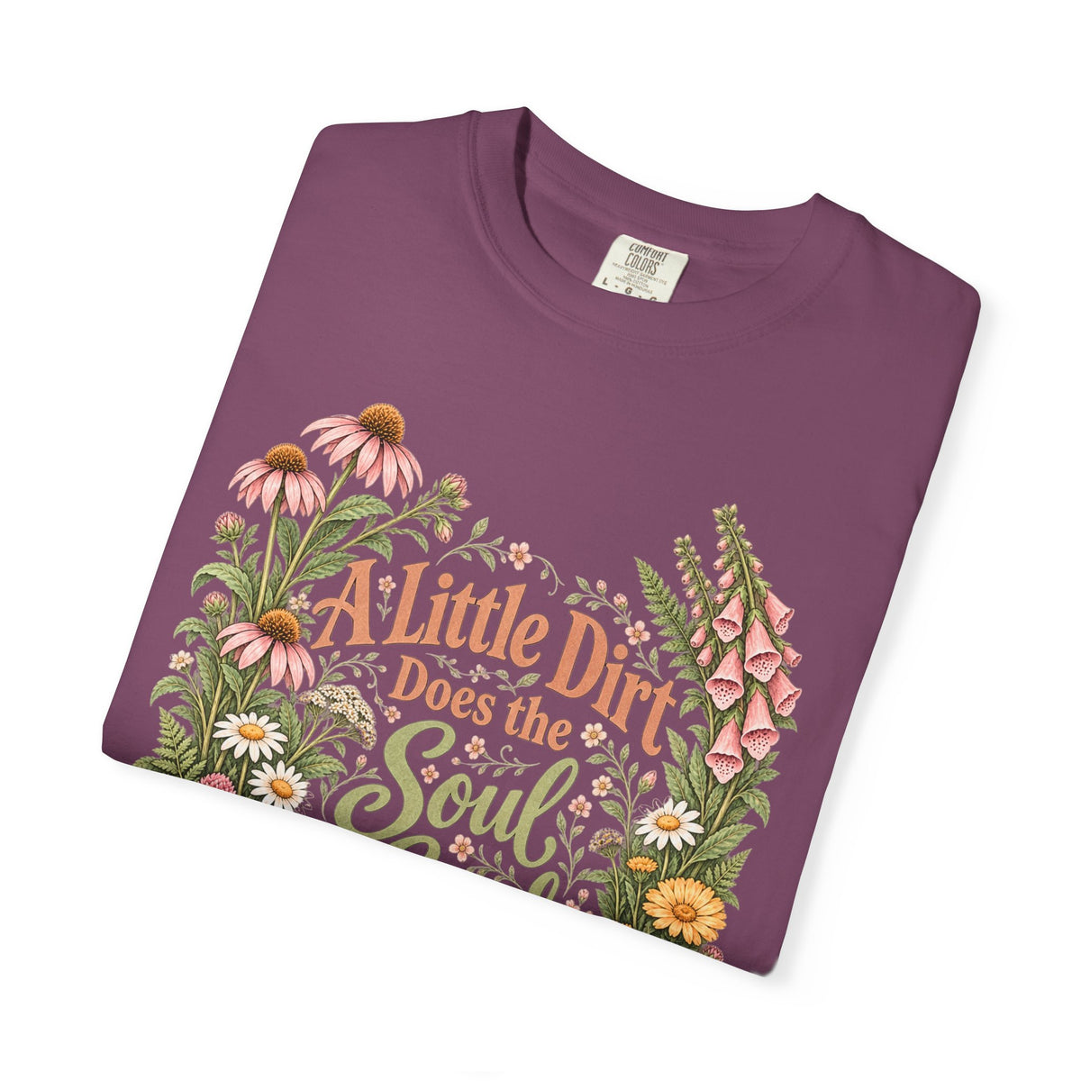 A Little Dirt Does the Soul Good Premium T-Shirt