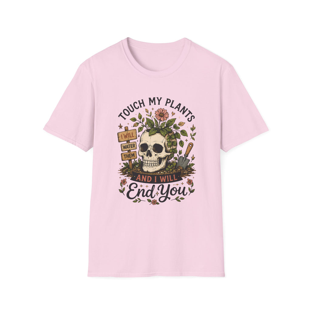 Touch my Plants and I will End You C1 T-Shirt