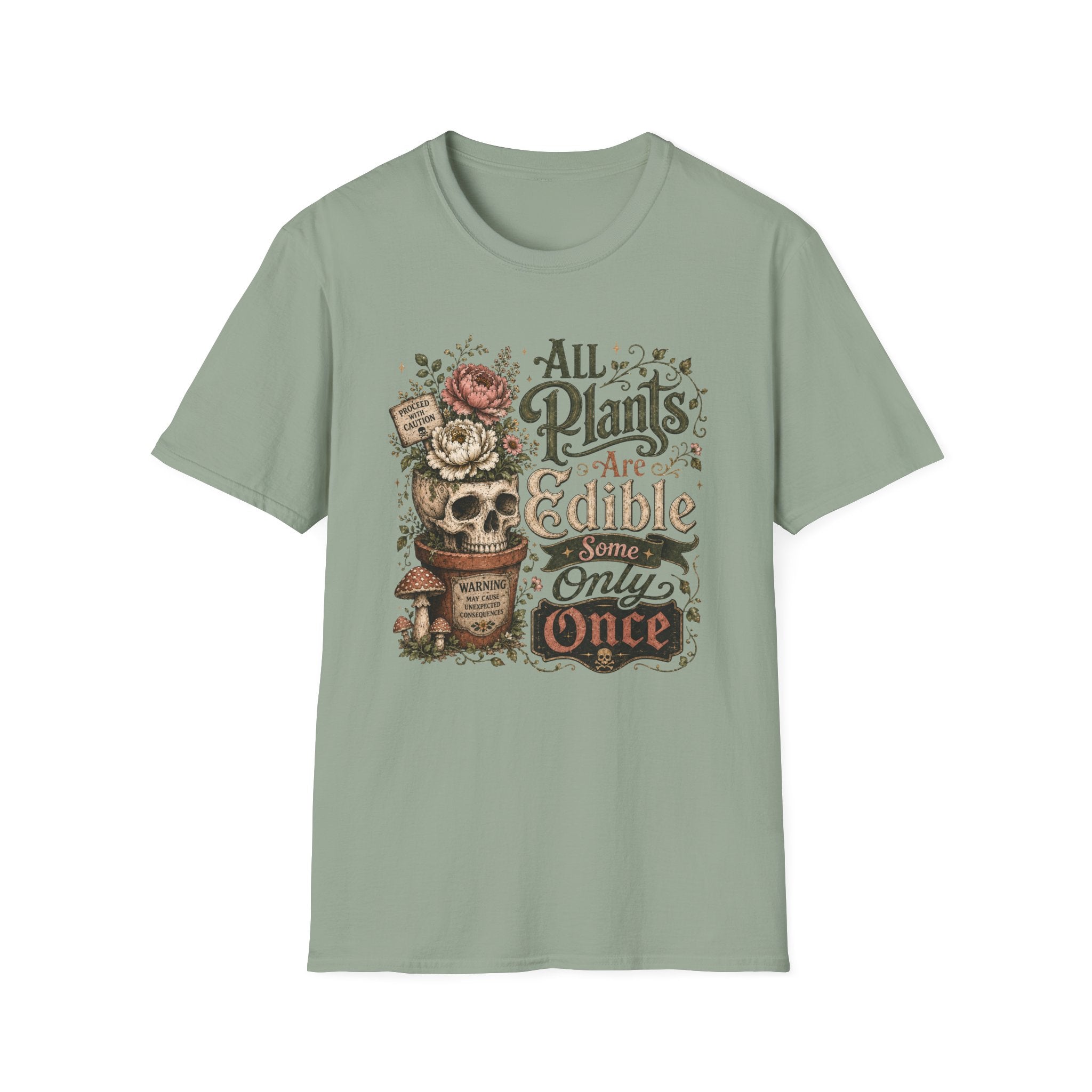 All Plants are Edible Some only Once C2 T-Shirt