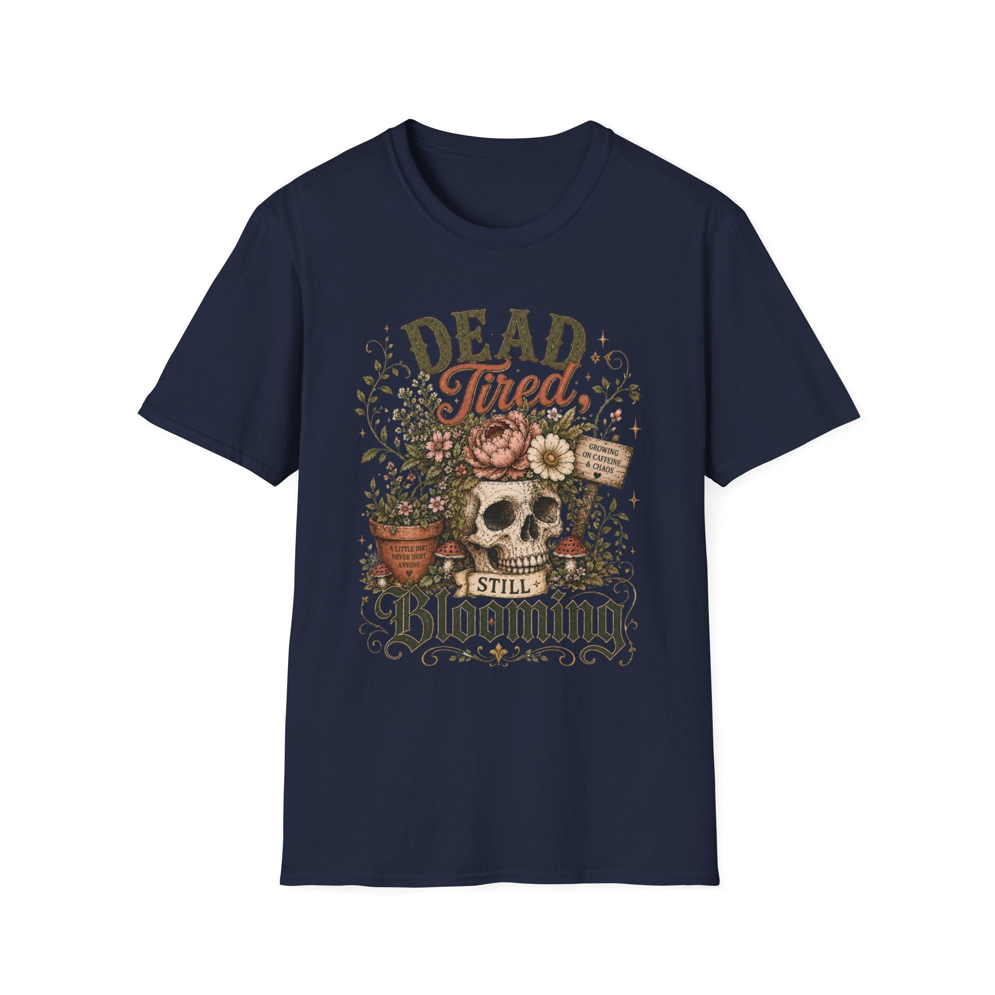 Dead Tired Still Blooming C1 T-Shirt