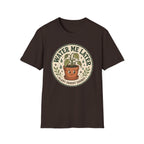 Water Me Later Retro Badge Design C1 T-Shirt