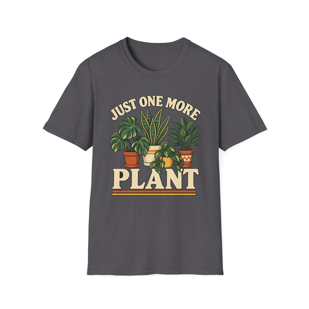 Just One More Plant C3 T-Shirt