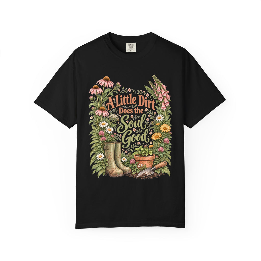 A Little Dirt Does the Soul Good Premium T-Shirt