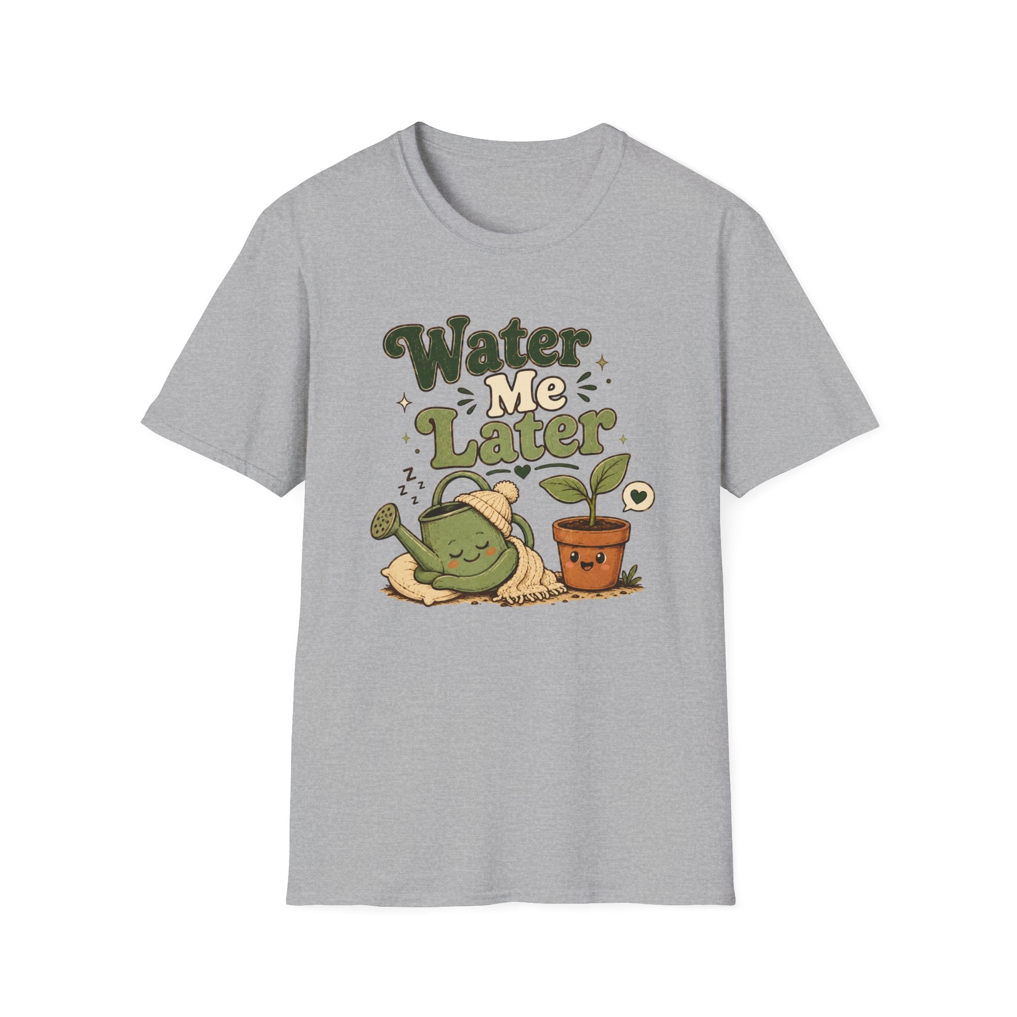 Water Me Later Lazy Watering Can C1 T-Shirt