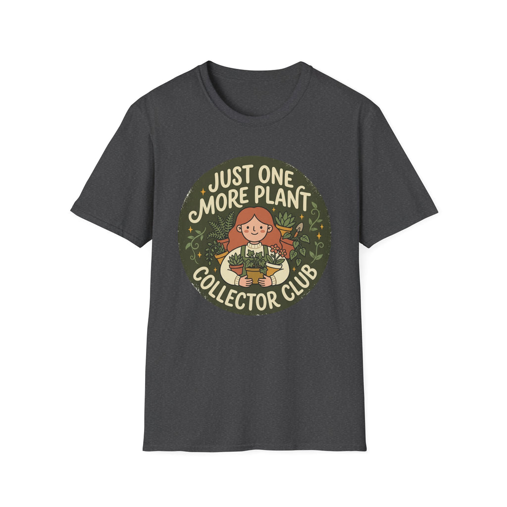 Just One More Plant G1 T-Shirt