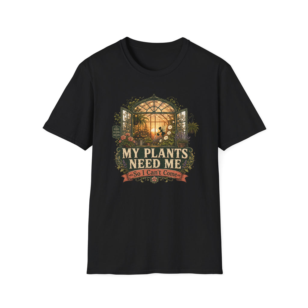 MY PLANTS NEED ME C1 T-Shirt