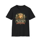 MY PLANTS NEED ME C1 T-Shirt