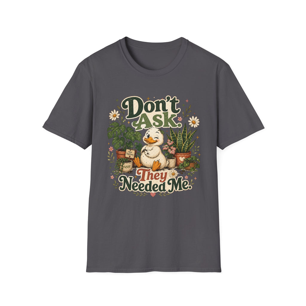 Don’t Ask They Needed Me C3 T-Shirt