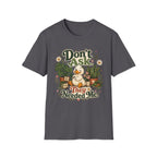 Don’t Ask They Needed Me C3 T-Shirt