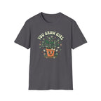 You Grow Girl G1 T-Shirt