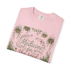 Medicine for the Soul Comfort Colors  Premium T-shirt