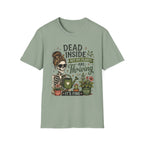 Dead Inside But My Plants Are Thriving C1 T-Shirt