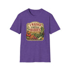 I RAISED THESE BABIES C1 T-Shirt