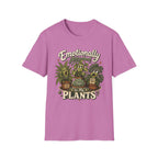 Emotionally Attached to My Plants C1 T-Shirt