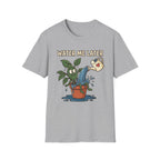 Water Me Later Overwatered Plant Panic G1 T-Shirt