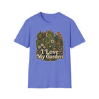I Love My Garden C1 T-Shirt