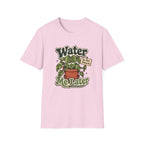 Water Me Later Do Not Disturb C1 T-Shirt
