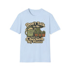 Dont Talk to Me Until I've Checked My Plants C1 T-Shirt