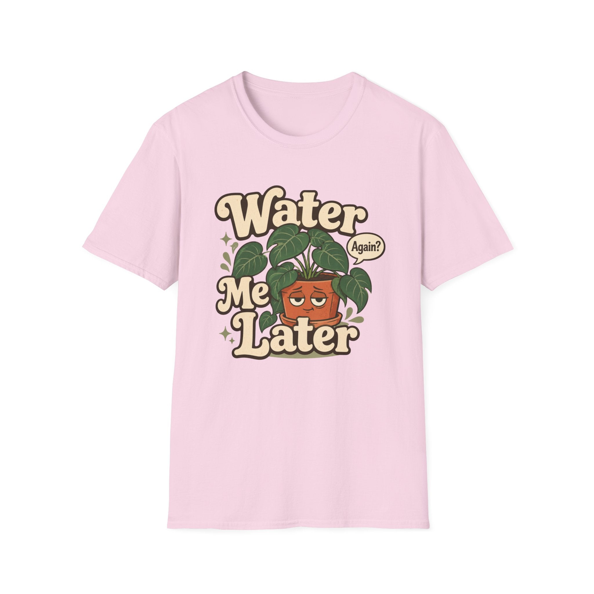 Water Me Later Plant Parent Confession C1 T-Shirt