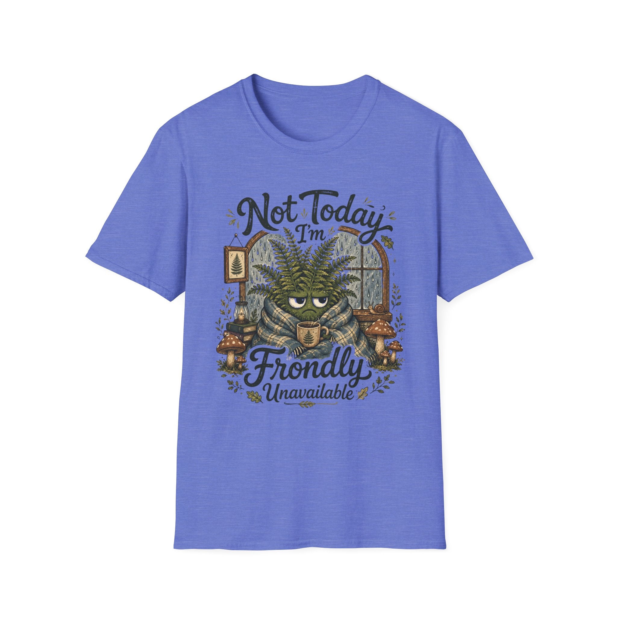 Not Today I am Frondly Unavailable C1 T-Shirt