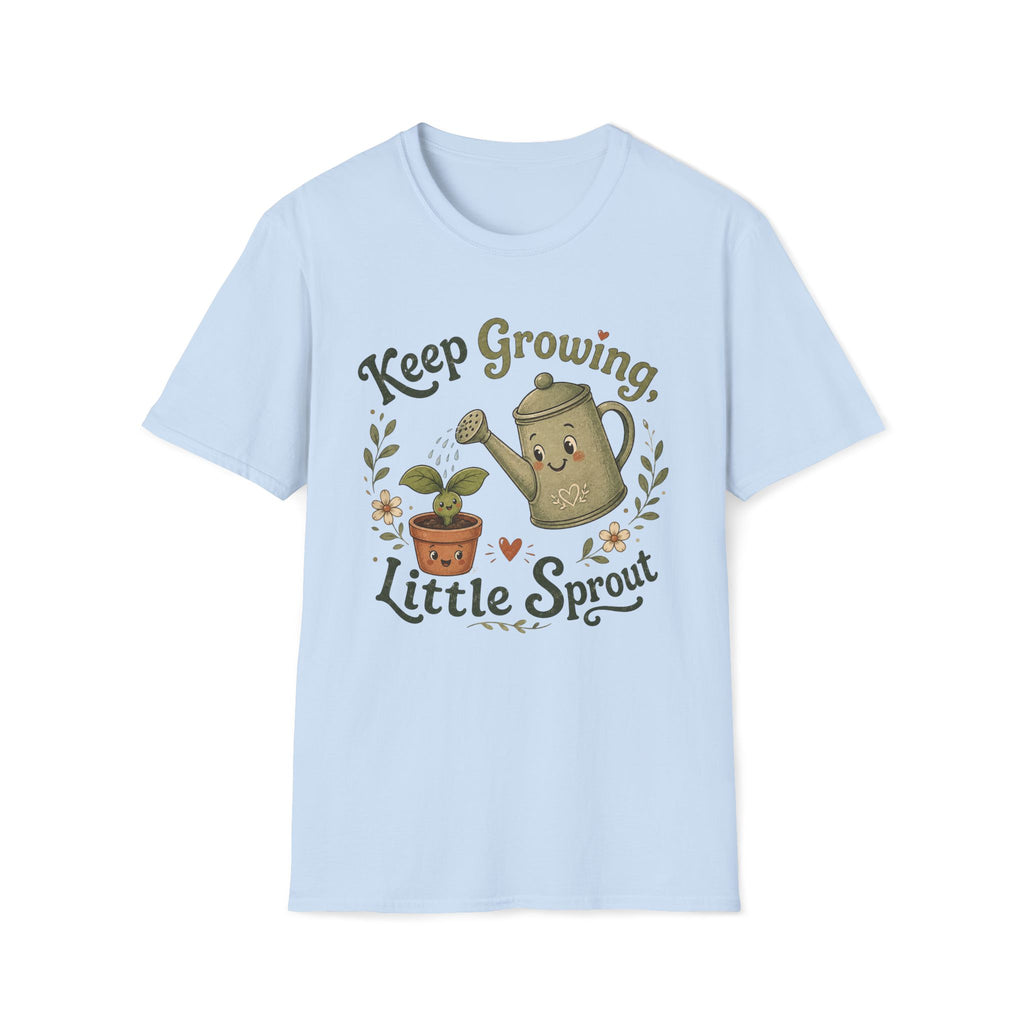 Keep Growing Little Sprout C1 T-Shirt