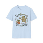 Keep Growing Little Sprout C1 T-Shirt