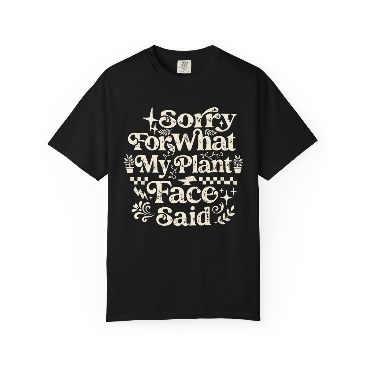 Sorry for What My Plant Face Said Premium T-Shirt