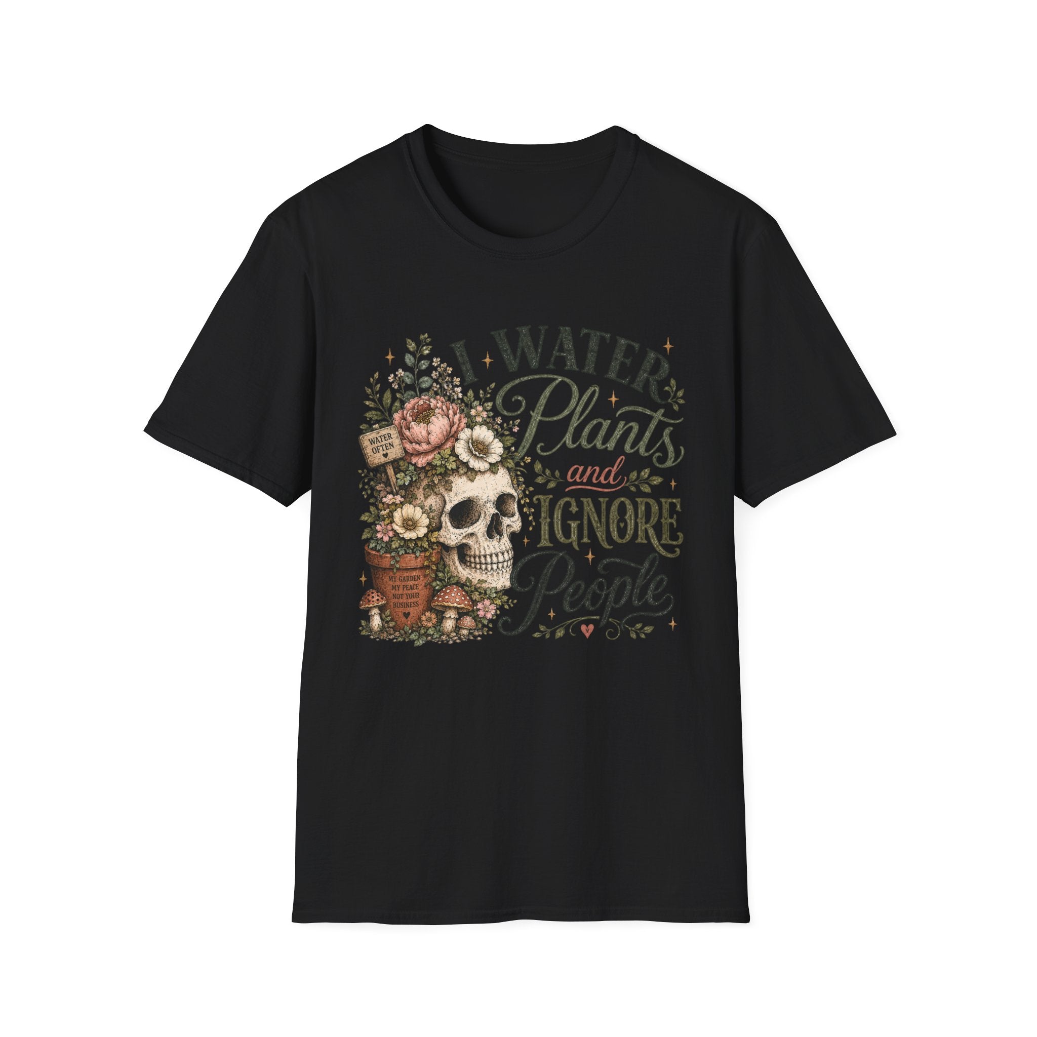I water Plants and Ignore People C1 T-Shirt
