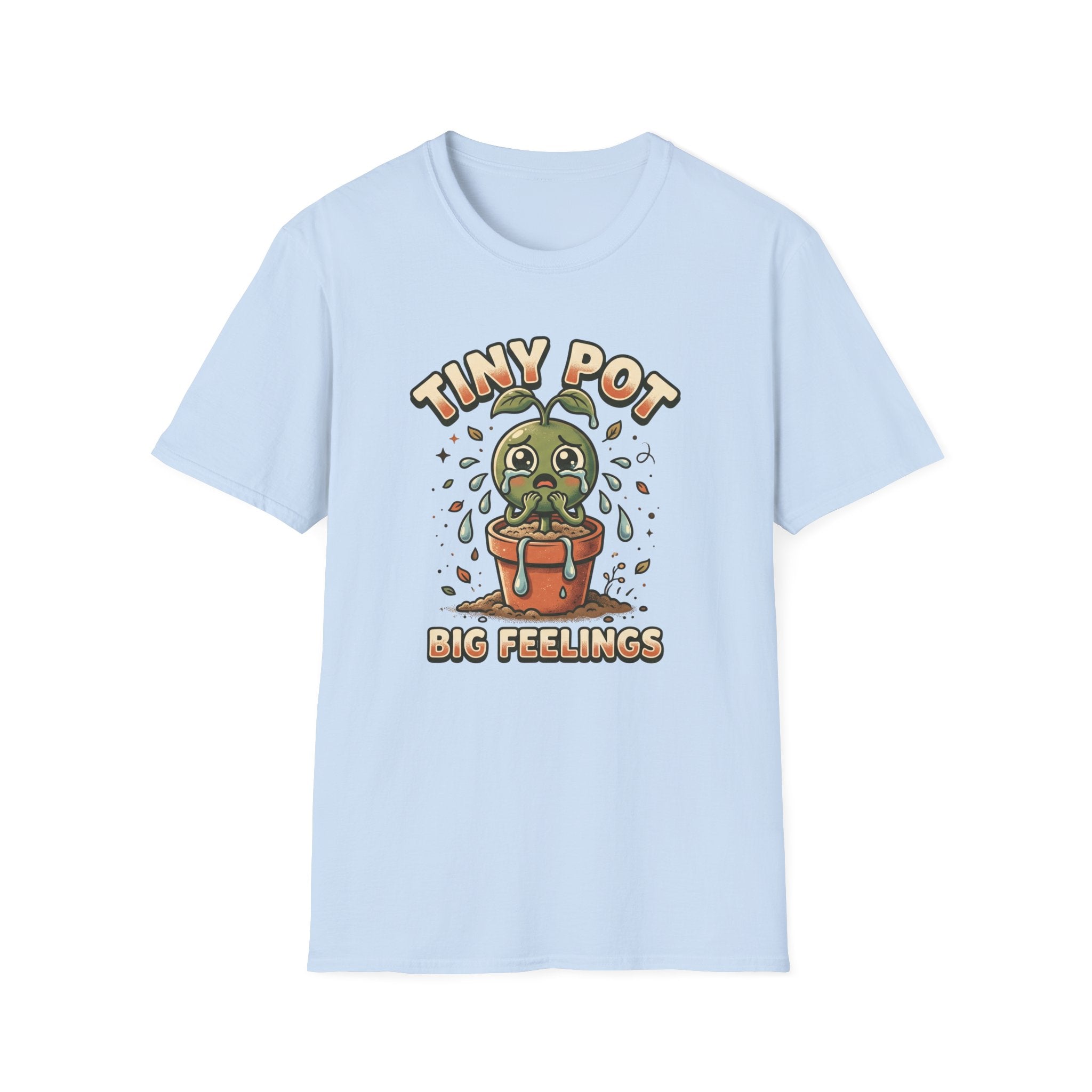 Tiny Pot Big Feelings G1 T-Shirt