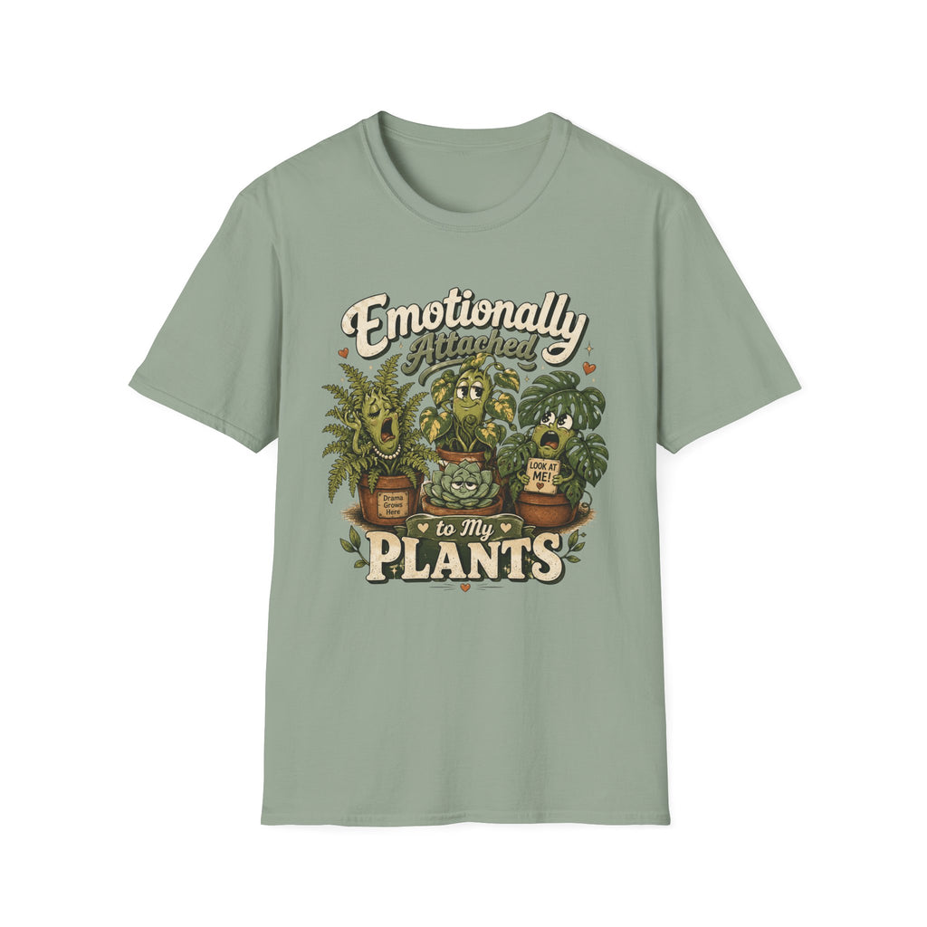 Emotionally Attached to My Plants C1 T-Shirt