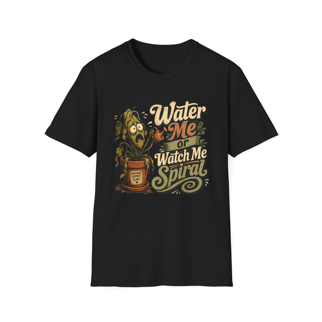 Water Me or Watch Me Spiral C1 T-Shirt
