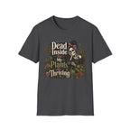 Dead Inside But My Plants Are Thriving C2 T-Shirt