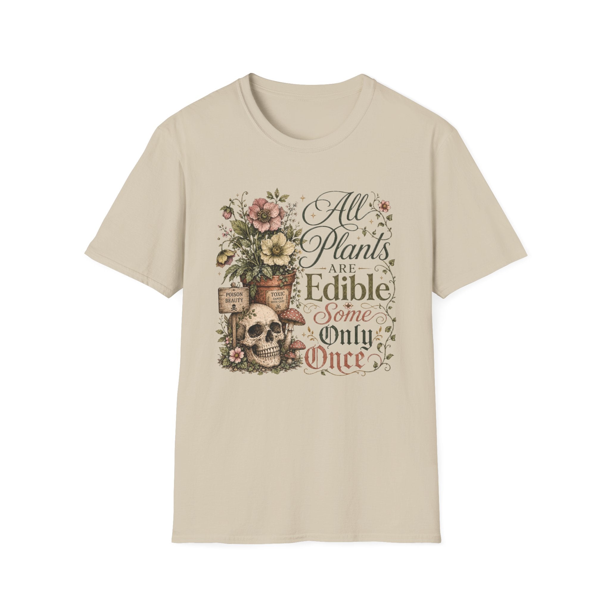 All Plants are Edible Some only Once C3 T-Shirt